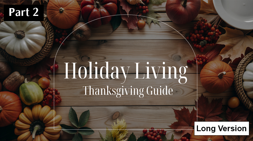 Holiday Living – Thanksgiving Guide – Week 2